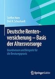 Deutsche Rentenversicherung - Basis der Altersvorsorge: Grundwissen und Beispiele für die Beratungspraxis, Rechtsstand 1. Juli 2014