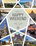 KUNTH Happy Weekend: 1 Jahr - 52 Ziele in ganz Europa (KUNTH Reise-Inspiration)